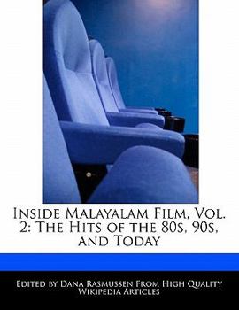Paperback Inside Malayalam Film, Vol. 2: The Hits of the 80s, 90s, and Today Book