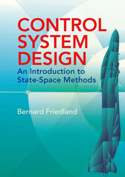 Paperback Control System Design: An Introduction to State-Space Methods Book