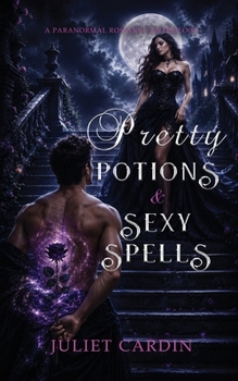 Paperback Pretty Potions & Sexy Spells: A Paranormal Romance Anthology Book