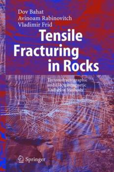 Paperback Tensile Fracturing in Rocks: Tectonofractographic and Electromagnetic Radiation Methods Book