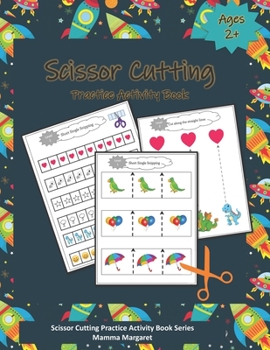 Scissor Cutting Practice Activity Book: OUTER SPACE themed Scissor Cutting Practice Activity Book | scissor cutting book for kids |Preschoolers and ... Cutting Practice Activity Book Series)