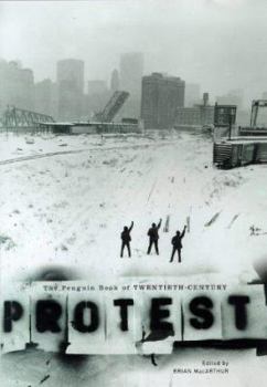 Hardcover The Penguin Book of Twentieth Century Protest Book