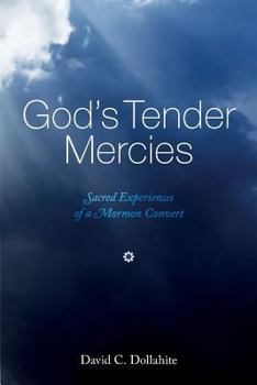 Paperback God's Tender Mercies: Sacred Experiences of a Mormon Convert Book