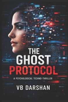 Paperback The Ghost Protocol: A Psychological Techno-Thriller Book