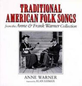 Paperback Traditional American Folk Songs from the Anne and Frank Warner Collection Book