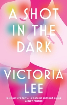 Paperback Piatkus A Shot in the Dark A deeply romantic love story you will never forget. Book