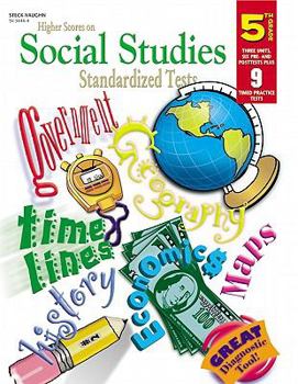 Paperback Steck-Vaughn Higher Scores on Social Studies Stand: Standardized Tests Grade 5 Social Studies Book