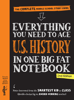 Paperback Everything You Need to Ace U.S. History in One Big Fat Notebook, 2nd Edition: The Complete Middle School Study Guide Book