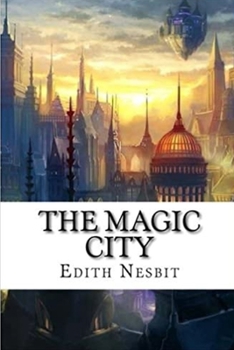 The Magic City illustrated