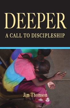 Paperback Deeper: A Call to Discipleship Book