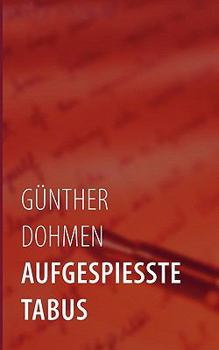 Paperback Aufgespiesste Tabus: Fünf Tabubruch-Dialoge [German] Book