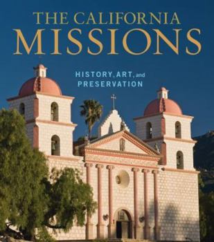 Hardcover The California Missions: History, Art, and Preservation Book