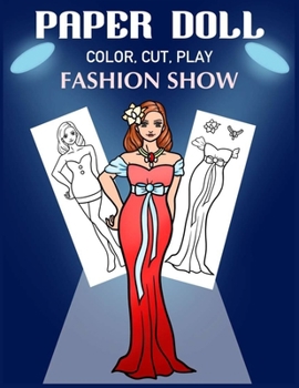 Paperback Paper Doll Color, Cut, Play Fashion Show: Coloring book for kids - Fashion paper dolls Book