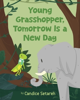 Paperback Young Grasshopper, Tomorrow Is a New Day Book