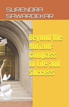 Paperback Beyond the Horizon: Compass to Life and Success Book