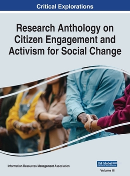 Hardcover Research Anthology on Citizen Engagement and Activism for Social Change, VOL 3 Book