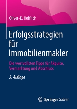 Paperback Erfolgsstrategien Für Immobilienmakler: Die Wertvollsten Tipps Für Akquise, Vermarktung Und Abschluss [German] Book