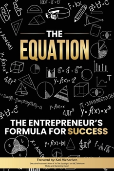 Paperback The Equation: The Entrepreneur's Formula For Success Book