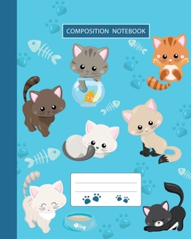 Paperback Composition Notebook: College Ruled - Kitty Cat And Funny Kitten - Back to School Composition Book for Teachers, Students, Kids, Boys and Gi Book