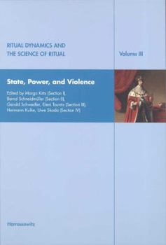 Hardcover Ritual Dynamics and the Science of Ritual. Volume III: State, Power and Violence: State, Power and Violence Book