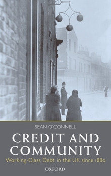 Hardcover Credit and Community: Working-Class Debt in the UK Since 1880 Book