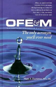 Hardcover OFE&M: The Only Acronym You'll Ever Need Book