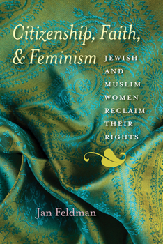 Paperback Citizenship, Faith, & Feminism: Jewish and Muslim Women Reclaim Their Rights Book