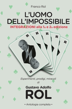 Paperback L'Uomo dell'Impossibile. Integrazioni alla 1a e 2a edizione [Italian] Book