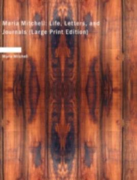 Paperback Maria Mitchell: Life, Letters, and Journals [Large Print] Book