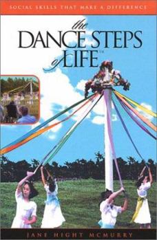 Hardcover The Dance Steps of Life: Social Skills That Make a Difference Book