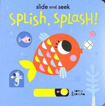 Board book Splish, Splash! (Slide and Seek, 4) Book