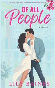 Of All People - Book #2 of the Of All Hearts