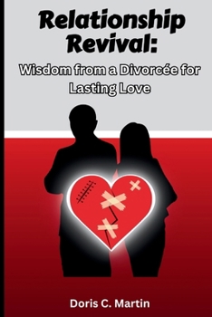 Paperback Relationship revival: Wisdom from a Divorcée for Lasting Love Book