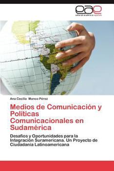 Paperback Medios de Comunicacion y Politicas Comunicacionales En Sudamerica [Spanish] Book