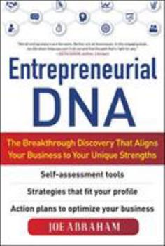 Hardcover Entrepreneurial Dna: The Breakthrough Discovery That Aligns Your Business to Your Unique Strengths Book