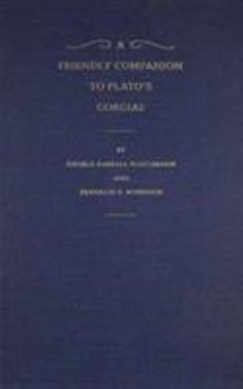 A Friendly Companion to Plato's Gorgias