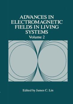 Hardcover Advances in Electromagnetic Fields in Living Systems Book