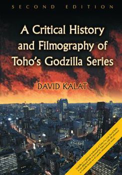 Paperback A Critical History and Filmography of Toho's Godzilla Series, 2D Ed. Book