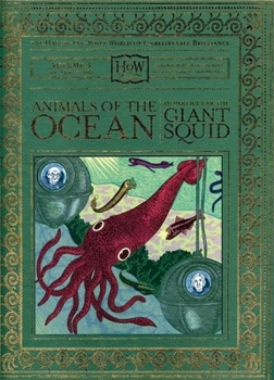 Animals of the Ocean, in Particular the Giant Squid (How) - Book  of the Haggis-on-Whey World of Unbelievable Brilliance