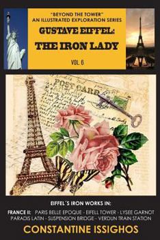 Paperback Gustave Eiffel: The Iron Lady: The Eiffel Exploration Series Book