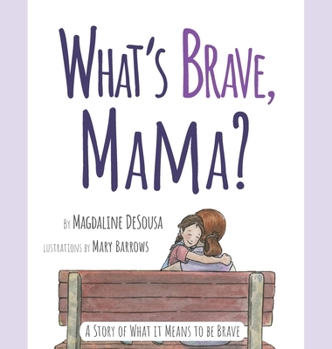 Hardcover What's Brave, Mama? Book