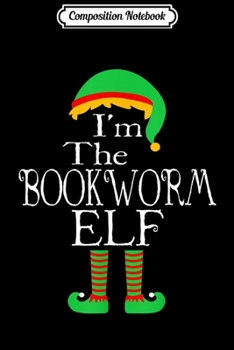 Composition Notebook: I'm The Bossy Elf Matching Christmas Costume Journal/Notebook Blank Lined Ruled 6x9 100 Pages