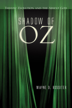 Paperback Shadow of Oz: Theistic Evolution and the Absent God Book