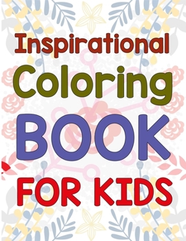 Paperback Inspirational Coloring Book For Kids: Never Give Up Inspirational Quotes Coloring Book