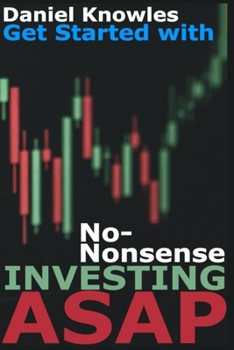 Paperback Get Started with No Nonsense Investing ASAP Book