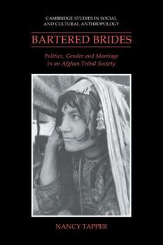 Paperback Bartered Brides: Politics, Gender and Marriage in an Afghan Tribal Society Book