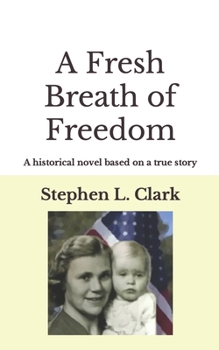Paperback A Fresh Breath of Freedom: A historical novel based on a true story Book