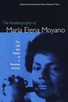 The Autobiography of Mara Elena Moyano: The Life and Death of a Peruvian Activist