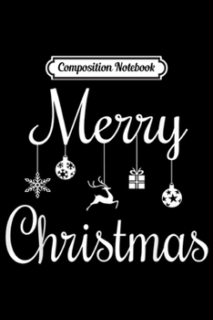 Composition Notebook: Merry Christmas  Journal/Notebook Blank Lined Ruled 6x9 100 Pages