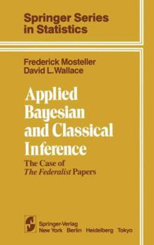 Hardcover Applied Bayesian and Classical Inference Federalist Papers: The Case of the Federalist Papers Book